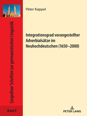 cover image of Integrationsgrad vorangestellter Adverbialsaetze im Neuhochdeutschen (1650–2000)